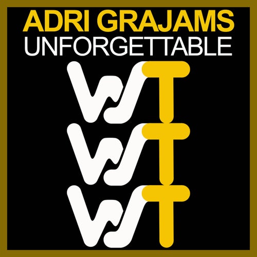 Adri Grajams - Unforgettable [WST054]